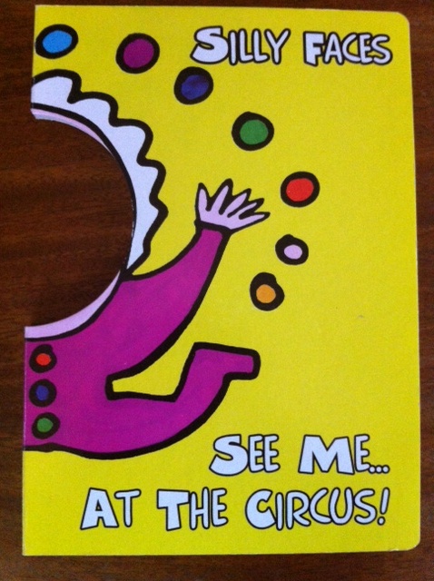 Silly Faces See Me at the Circus-